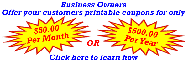 Business Owners offer your customers printable coupons for only $50.00 per month or $500.00 per year
